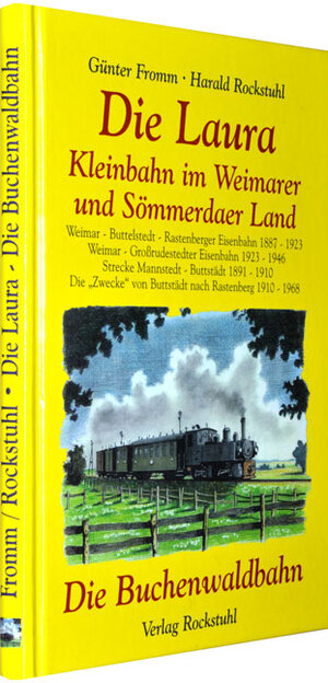 Buchcover Die Laura - Kleinbahn im Weimarer und Sömmerdaer Land /Die Buchenwaldbahn 1943-1953 | Günter Fromm | EAN 9783937135441 | ISBN 3-937135-44-8 | ISBN 978-3-937135-44-1