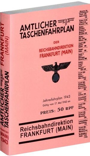 Amtlicher Taschenfahrplan der Reichsbahndirektion FRANKFURT (Main) - Jahresfahrplan 1943.