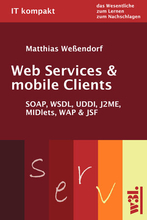 Buchcover Web Services & mobile Clients | Matthias Wessendorf | EAN 9783937137629 | ISBN 3-937137-62-9 | ISBN 978-3-937137-62-9