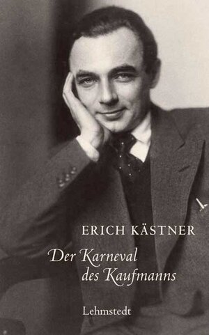 Der Karneval des Kaufmanns: Gesammelte Texte aus der Leipziger Zeit 1923 - 1927