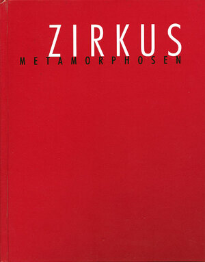 Buchcover Zirkusmetamorphosen | EAN 9783937176017 | ISBN 3-937176-01-2 | ISBN 978-3-937176-01-7