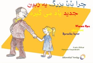 Buchcover Warum Opa eine neue Sprache lernt | Karin Afshar | EAN 9783937194479 | ISBN 3-937194-47-9 | ISBN 978-3-937194-47-9
