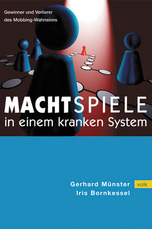 Machtspiele in einem kranken System: Gewinner und Verlierer des Mobbing-Wahnsinns