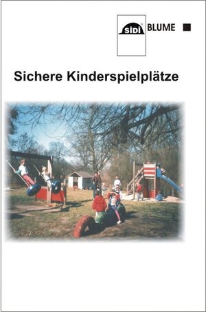 Buchcover Sichere Kinderspielplätze | Sven Ritterbusch | EAN 9783937213101 | ISBN 3-937213-10-4 | ISBN 978-3-937213-10-1