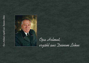 Buchcover Opa Helmut, erzähl aus Deinem Leben | Mattke Helmut | EAN 9783937216447 | ISBN 3-937216-44-8 | ISBN 978-3-937216-44-7