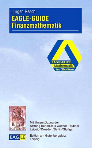 Buchcover EAGLE-GUIDE Finanzmathematik | Jürgen Resch | EAN 9783937219202 | ISBN 3-937219-20-X | ISBN 978-3-937219-20-2