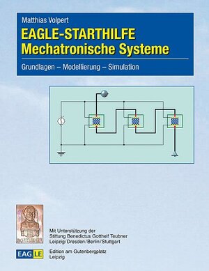 Buchcover EAGLE-STARTHILFE Mechatronische Systeme | Matthias Volpert | EAN 9783937219448 | ISBN 3-937219-44-7 | ISBN 978-3-937219-44-8