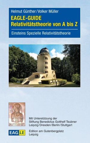 Buchcover EAGLE-GUIDE Relativitätstheorie von A bis Z | Helmut Günther | EAN 9783937219677 | ISBN 3-937219-67-6 | ISBN 978-3-937219-67-7