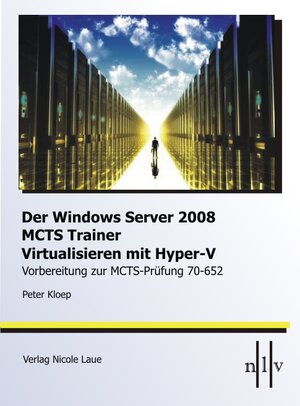 Buchcover DerWindows Server 2008 MCTS Trainer - Virtualisieren mit Hyper-V -Vorbereitung zur MCTS-Prüfung 70-652 | Peter Kloep | EAN 9783937239408 | ISBN 3-937239-40-5 | ISBN 978-3-937239-40-8