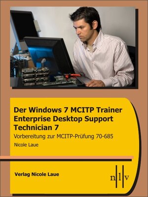 Buchcover Der Windows 7 MCITP Trainer - Enterprise Desktop Support Technician - Vorbereitung für die MCITP Prüfung 70-685 | Nicole Laue | EAN 9783937239439 | ISBN 3-937239-43-X | ISBN 978-3-937239-43-9
