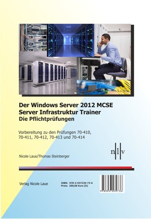 Buchcover Der Windows Server 2012 MCSE Server Infrastrktur Trainer, Die Pflichtprüfungen, Vorbereitung zu den Prüfungen, 70-410, 70-411, 70-412, 70-4013 und 70-414 | Nicole Laue | EAN 9783937239736 | ISBN 3-937239-73-1 | ISBN 978-3-937239-73-6