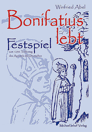Buchcover Bonifatius lebt! | Winfried Abel | EAN 9783937251905 | ISBN 3-937251-90-1 | ISBN 978-3-937251-90-5