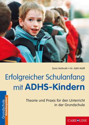 Buchcover Erfolgreicher Schulanfang mit ADHS-Kindern | Doris Nathrath | EAN 9783937252995 | ISBN 3-937252-99-1 | ISBN 978-3-937252-99-5