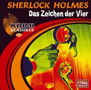 Sherlock Holmes: Das Zeichen der Vier (2 CDs )