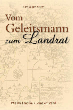 Buchcover Vom Geleitsmann zum Landrat | Hans-Jürgen Ketzer | EAN 9783937287461 | ISBN 3-937287-46-9 | ISBN 978-3-937287-46-1