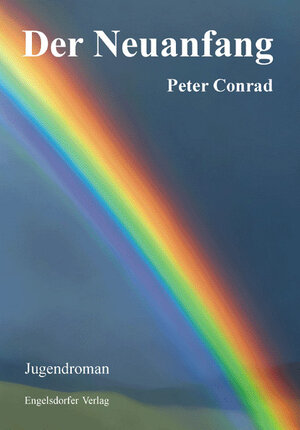 Buchcover Der Neuanfang | Peter Conrad | EAN 9783937290973 | ISBN 3-937290-97-4 | ISBN 978-3-937290-97-3