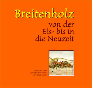 Buchcover Breitenholz von der Eis- bis in die Neuzeit | Helga Mauer | EAN 9783937292618 | ISBN 3-937292-61-6 | ISBN 978-3-937292-61-8