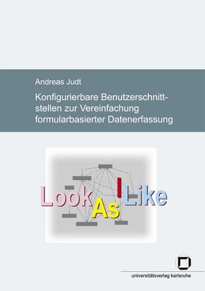 Buchcover Konfigurierbare Benutzerschnittstellen zur Vereinfachung formularbasierter Datenerfassung | Andreas Judt | EAN 9783937300702 | ISBN 3-937300-70-8 | ISBN 978-3-937300-70-2