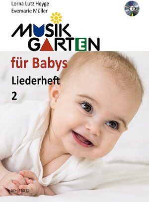 Buchcover Musikgarten für Babys - Liederheft 2 | Lorna Lutz Heyge | EAN 9783937315010 | ISBN 3-937315-01-2 | ISBN 978-3-937315-01-0