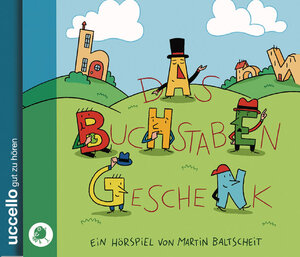 Buchcover Das Buchstabengeschenk | Martin Baltscheit | EAN 9783937337074 | ISBN 3-937337-07-5 | ISBN 978-3-937337-07-4