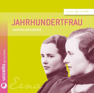 Buchcover Jahrhundertfrau | Martina Mühlbauer | EAN 9783937337906 | ISBN 3-937337-90-3 | ISBN 978-3-937337-90-6