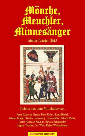 Buchcover Mönche, Meuchler, Minnesänger | Petra Balzer de Garcia | EAN 9783937357225 | ISBN 3-937357-22-X | ISBN 978-3-937357-22-5