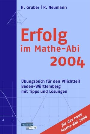 Buchcover Erfolg im Mathe-Abi | Hellmut Gruber | EAN 9783937366005 | ISBN 3-937366-00-8 | ISBN 978-3-937366-00-5