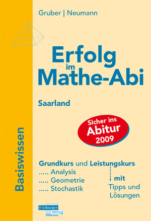Buchcover Erfolg im Mathe-Abi 2009 Saarland Basiswissen | Helmut Gruber | EAN 9783937366777 | ISBN 3-937366-77-6 | ISBN 978-3-937366-77-7