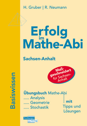 Buchcover Erfolg im Mathe-Abi Sachsen-Anhalt Basiswissen | Helmut Gruber | EAN 9783937366784 | ISBN 3-937366-78-4 | ISBN 978-3-937366-78-4