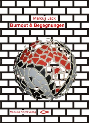 Buchcover Burnout & Begegnungen | Marcus Jäck | EAN 9783937367842 | ISBN 3-937367-84-5 | ISBN 978-3-937367-84-2