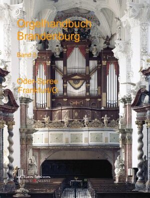 Buchcover Orgelhandbuch Brandenburg / Oder-Spree und Frankfurt/Oder | Martin Schulze | EAN 9783937378114 | ISBN 3-937378-11-1 | ISBN 978-3-937378-11-4