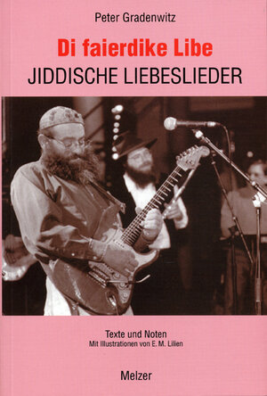 Di faierdike Libe. Jiddische Liebeslieder. Texte und Noten