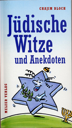 Jüdische Witze und Anekdoten. Ernstes und Heiteres