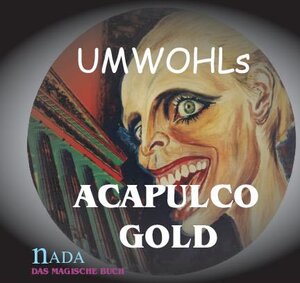 Buchcover Umwohls Acapulco Gold | Anselm Umwohl | EAN 9783937391106 | ISBN 3-937391-10-X | ISBN 978-3-937391-10-6