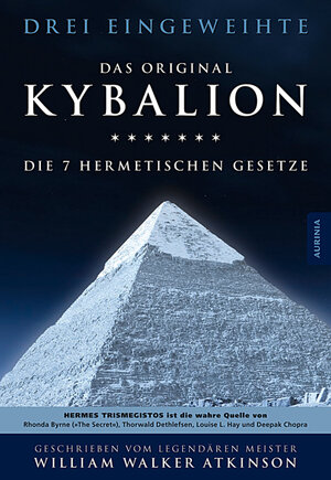 Buchcover Kybalion - Die 7 hermetischen Gesetze | Drei Eingeweihte | EAN 9783937392172 | ISBN 3-937392-17-3 | ISBN 978-3-937392-17-2