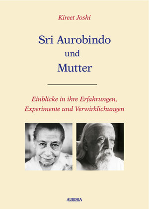 Buchcover Sri Aurobindo und Mutter | Kireet Joshi | EAN 9783937392356 | ISBN 3-937392-35-1 | ISBN 978-3-937392-35-6