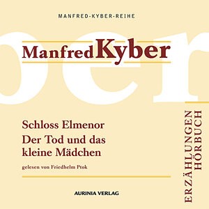 Buchcover Schloss Elmenor + Der Tod und das kleine Mädchen | Manfred Kyber | EAN 9783937392462 | ISBN 3-937392-46-7 | ISBN 978-3-937392-46-2