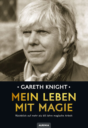Buchcover Mein Leben mit Magie | Gareth Knight | EAN 9783937392523 | ISBN 3-937392-52-1 | ISBN 978-3-937392-52-3