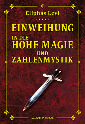 Buchcover Einweihung in die Hohe Magie und Zahlenmystik | Eliphas Levi | EAN 9783937392660 | ISBN 3-937392-66-1 | ISBN 978-3-937392-66-0