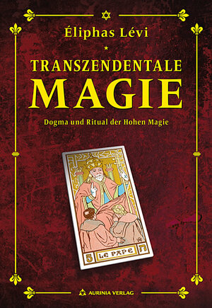 Buchcover Transzendentale Magie - Dogma und Ritual der hohen Magie | Eliphas Levi | EAN 9783937392684 | ISBN 3-937392-68-8 | ISBN 978-3-937392-68-4