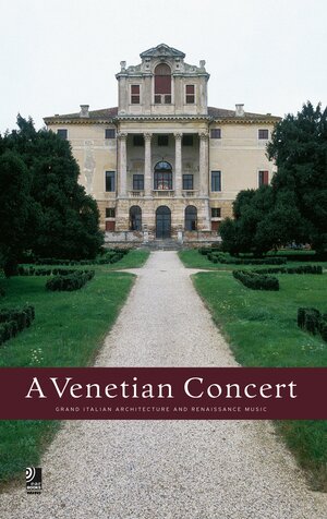 A Venetian Concert. Book + CD. Grand Italian Architecture and Renaissance Music