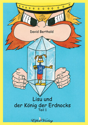Buchcover Lisu und der König der Erdnocks | David Berthold | EAN 9783937410166 | ISBN 3-937410-16-3 | ISBN 978-3-937410-16-6