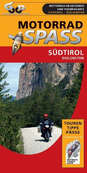 Motorradspaß Südtirol / Dolomiten: Motorrad-Reiseführer und Tourenkarte