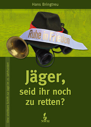 Buchcover Jäger, seid ihr noch zu retten? | Hans Bringtreu | EAN 9783937431895 | ISBN 3-937431-89-6 | ISBN 978-3-937431-89-5