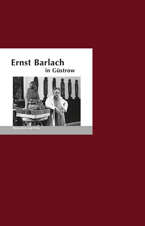 Buchcover Ernst Barlach in Güstrow | Bernd Erhard Fischer | EAN 9783937434636 | ISBN 3-937434-63-1 | ISBN 978-3-937434-63-6
