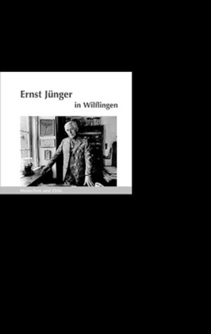 Buchcover Ernst Jünger in Wilflingen | Bernd Erhard Fischer | EAN 9783937434735 | ISBN 3-937434-73-9 | ISBN 978-3-937434-73-5