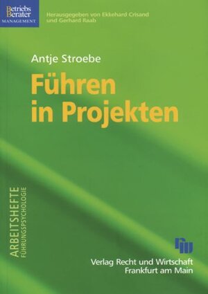 Buchcover Führen in Projekten | Antje Stroebe | EAN 9783937444550 | ISBN 3-937444-55-6 | ISBN 978-3-937444-55-0