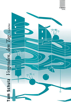 Buchcover Vergeuden, den Tag | Tom Schulz | EAN 9783937445229 | ISBN 3-937445-22-6 | ISBN 978-3-937445-22-9