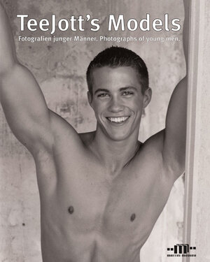 TeeJott's Models: Fotografien junger Männer / Photographs of young men