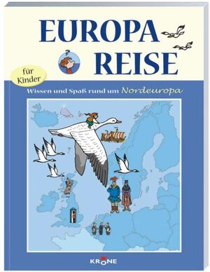 Europareise für Kinder 1. Nord. Wissen und Spaß rund um Nordeuropa